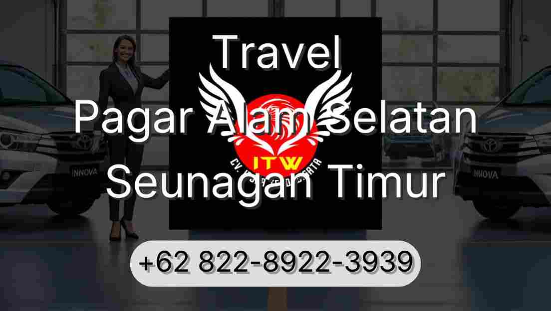 Travel Pagar Alam Selatan Seunagan Timur