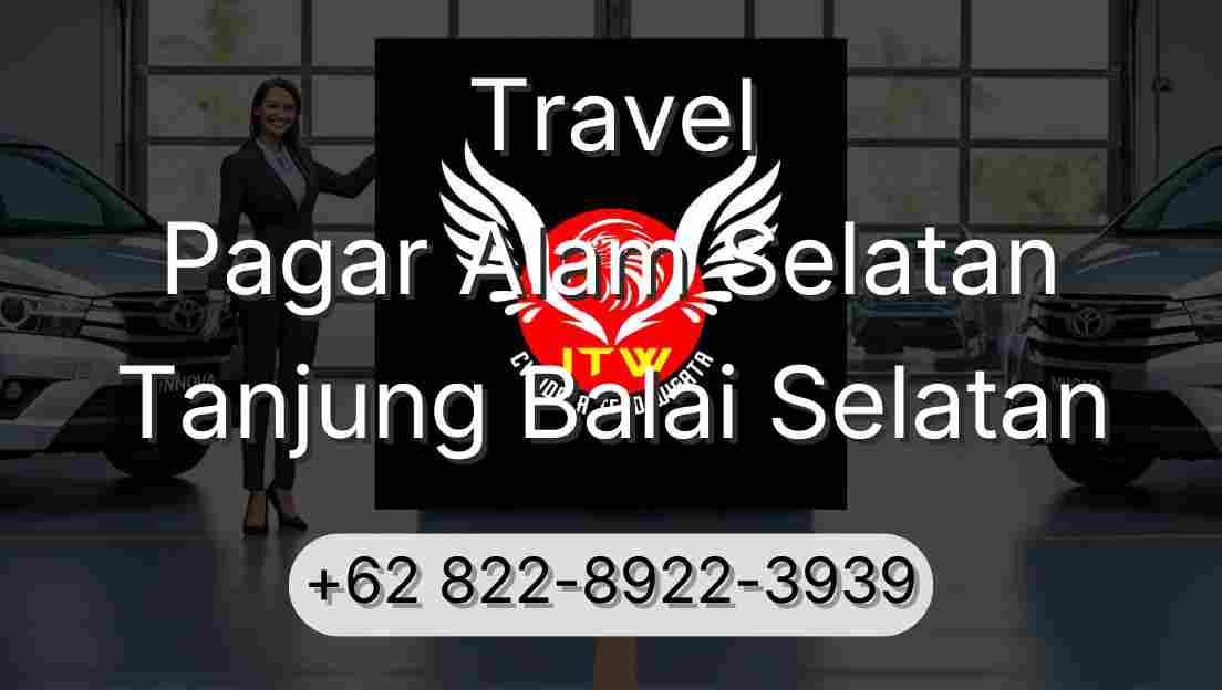 Travel Pagar Alam Selatan Tanjung Balai Selatan