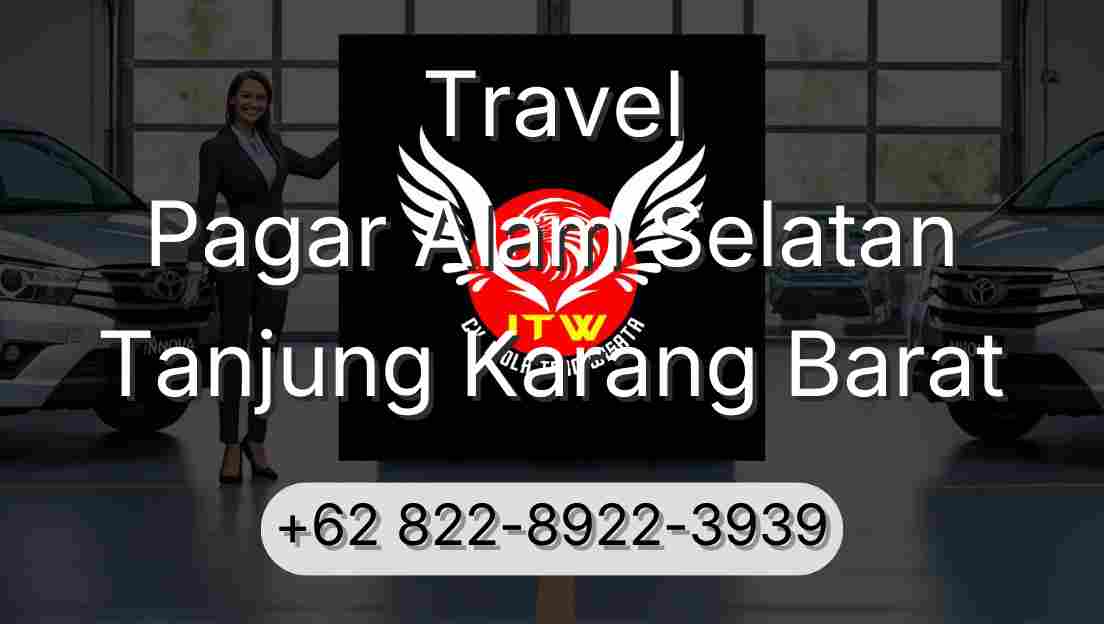 Travel Pagar Alam Selatan Tanjung Karang Barat