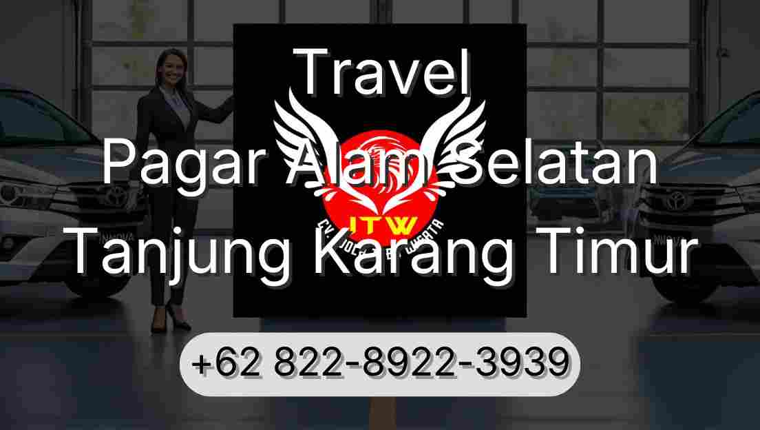 Travel Pagar Alam Selatan Tanjung Karang Timur
