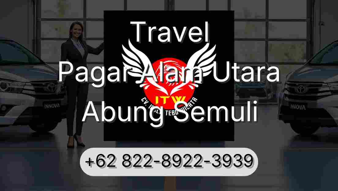 Travel Pagar Alam Utara Abung Semuli