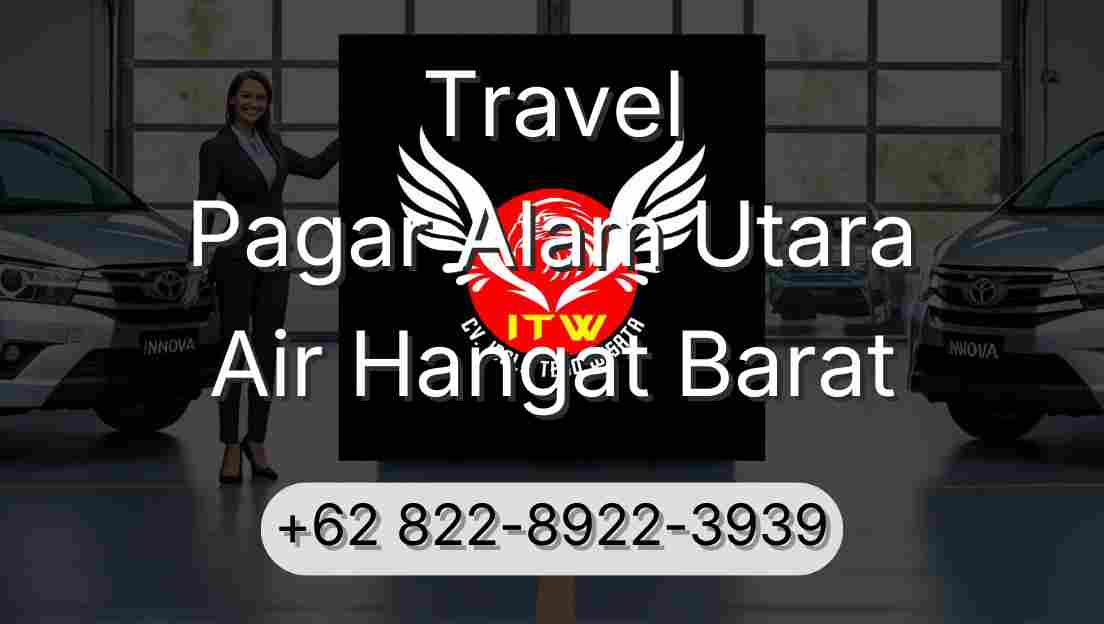 Travel Pagar Alam Utara Air Hangat Barat