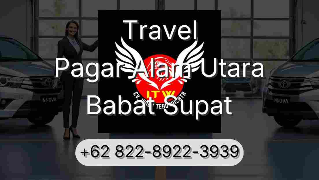 Travel Pagar Alam Utara Babat Supat