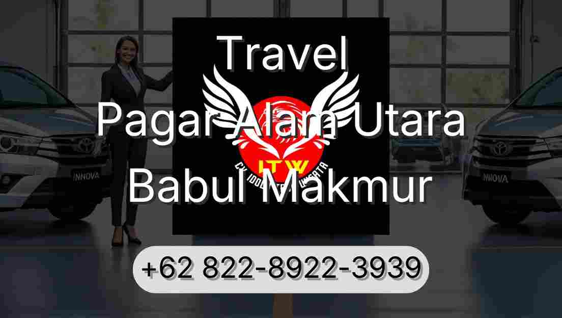 Travel Pagar Alam Utara Babul Makmur