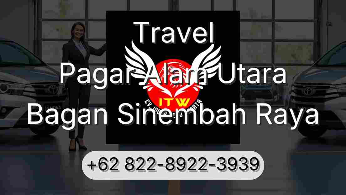 Travel Pagar Alam Utara Bagan Sinembah Raya