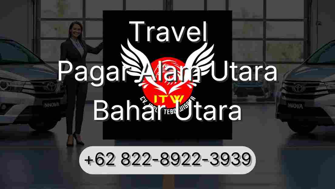 Travel Pagar Alam Utara Bahar Utara