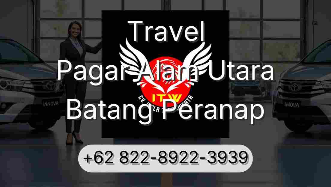 Travel Pagar Alam Utara Batang Peranap