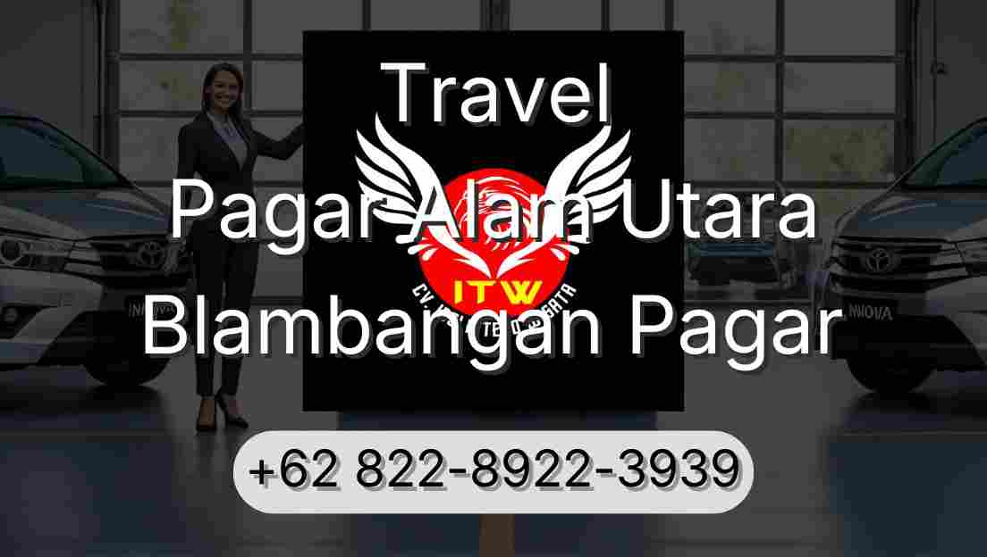 Travel Pagar Alam Utara Blambangan Pagar