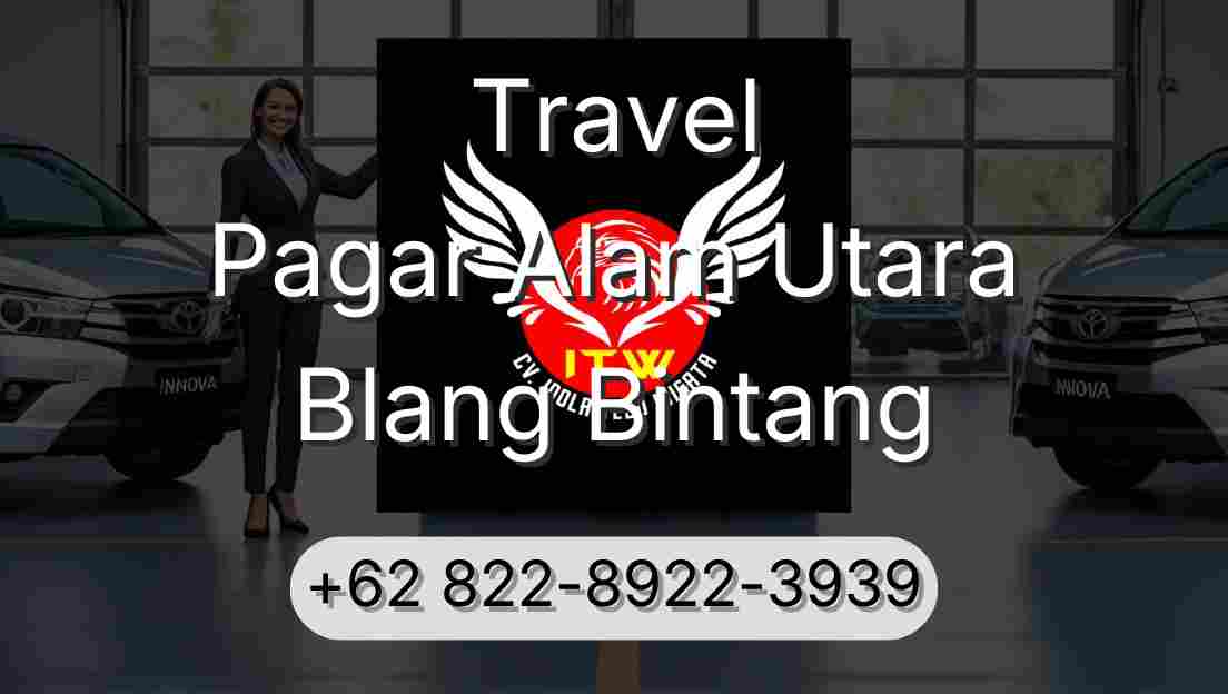 Travel Pagar Alam Utara Blang Bintang