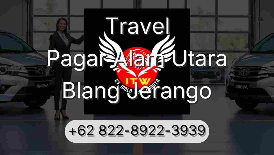 Travel Pagar Alam Utara Blang Jerango