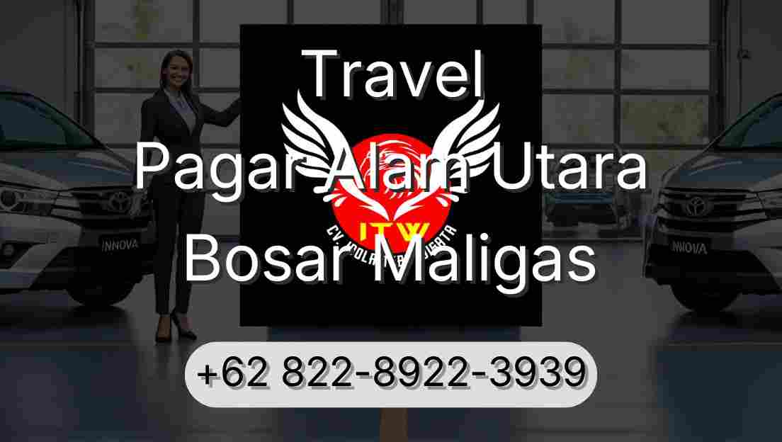 Travel Pagar Alam Utara Bosar Maligas