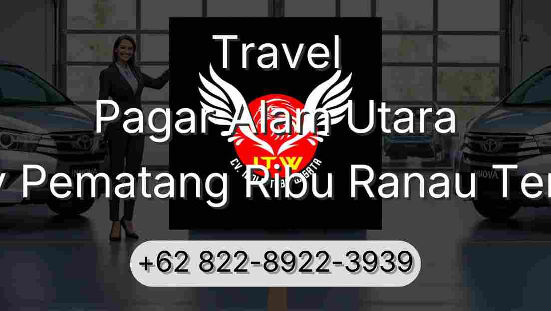 Travel Pagar Alam Utara Buay Pematang Ribu Ranau Tengah