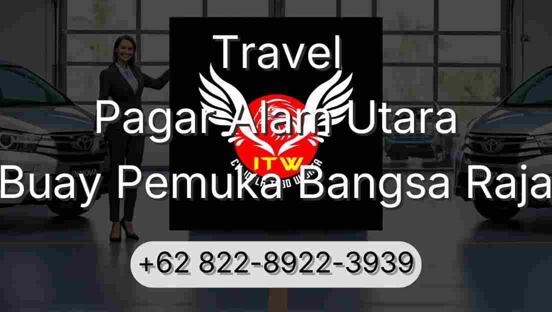 Travel Pagar Alam Utara Buay Pemuka Bangsa Raja