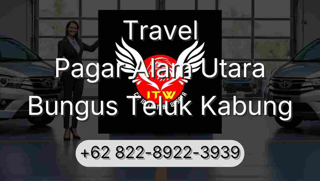 Travel Pagar Alam Utara Bungus Teluk Kabung