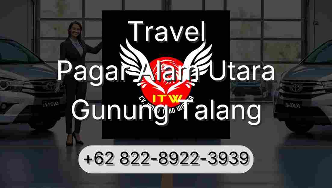Travel Pagar Alam Utara Gunung Talang