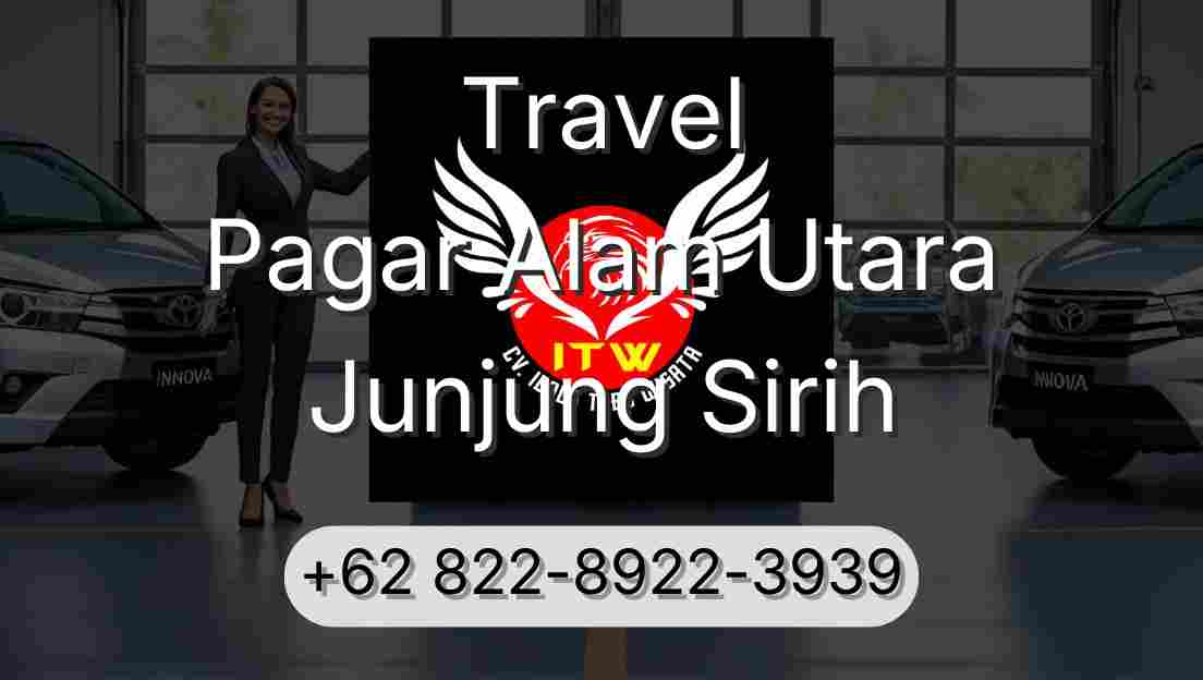 Travel Pagar Alam Utara Junjung Sirih