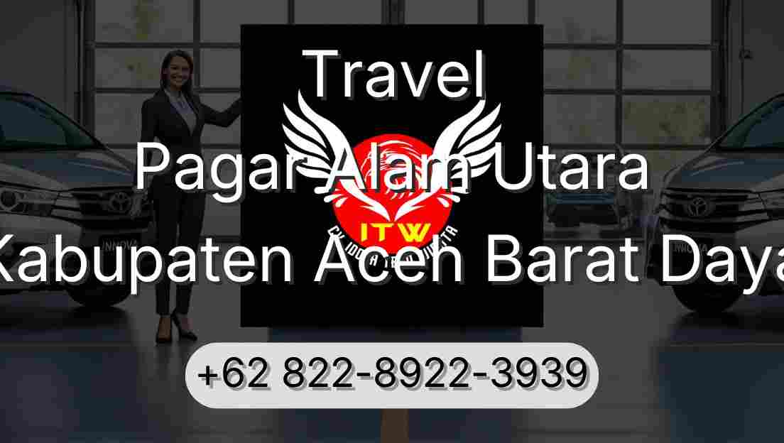 Travel Pagar Alam Utara Kabupaten Aceh Barat Daya