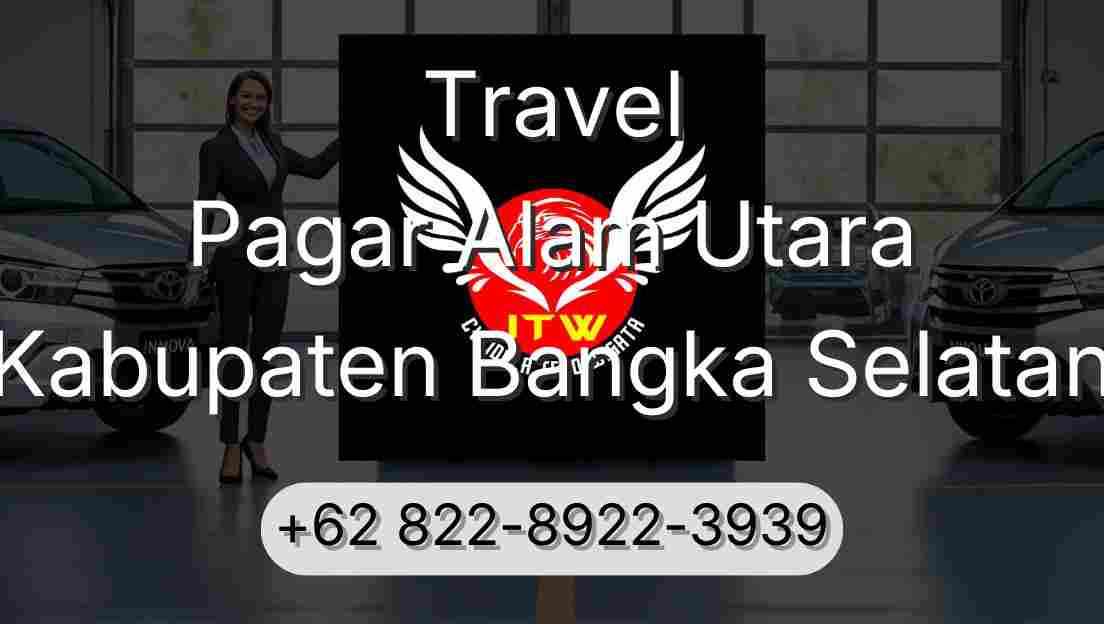 Travel Pagar Alam Utara Kabupaten Bangka Selatan