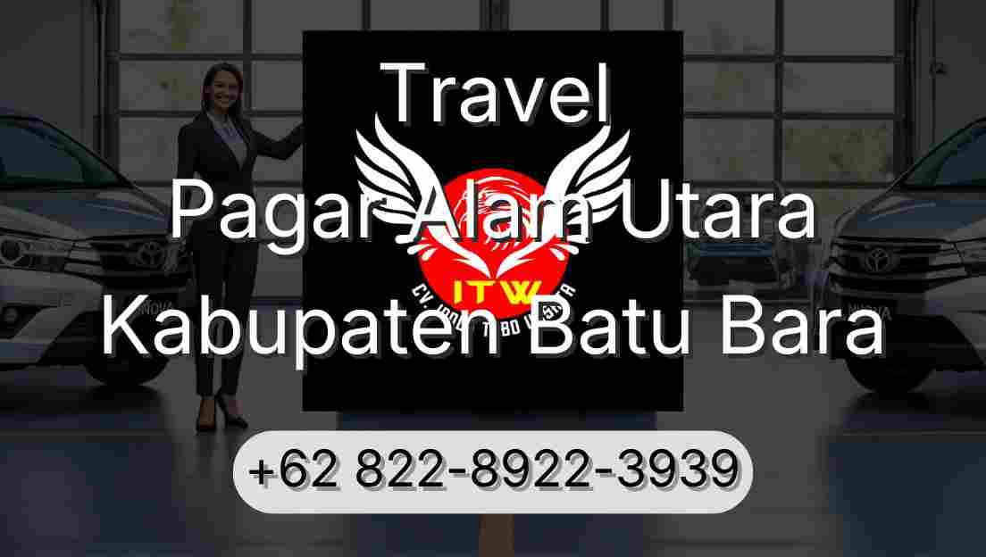 Travel Pagar Alam Utara Kabupaten Batu Bara