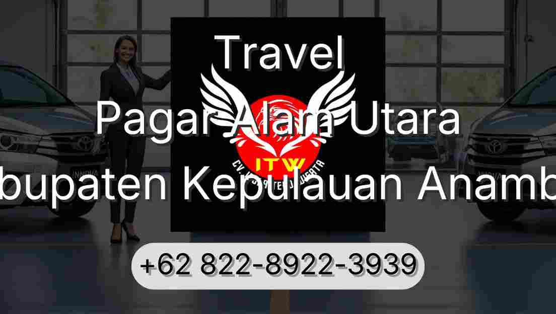 Travel Pagar Alam Utara Kabupaten Kepulauan Anambas