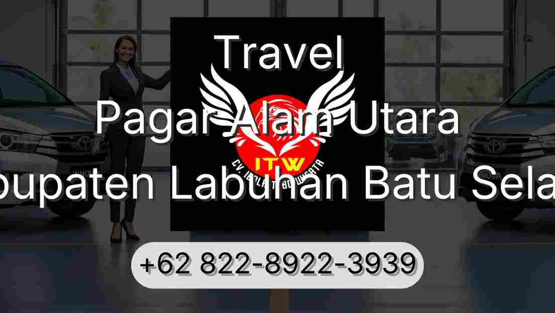 Travel Pagar Alam Utara Kabupaten Labuhan Batu Selatan