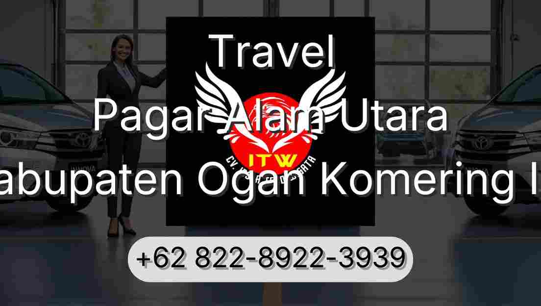 Travel Pagar Alam Utara Kabupaten Ogan Komering Ilir