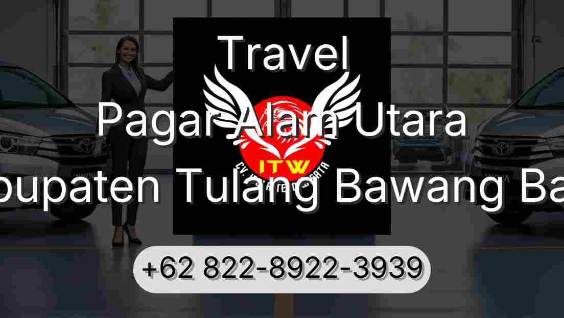 Travel Pagar Alam Utara Kabupaten Tulang Bawang Barat