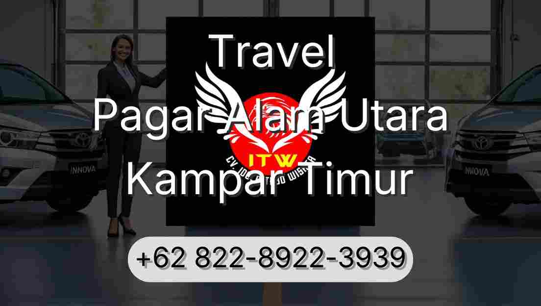 Travel Pagar Alam Utara Kampar Timur