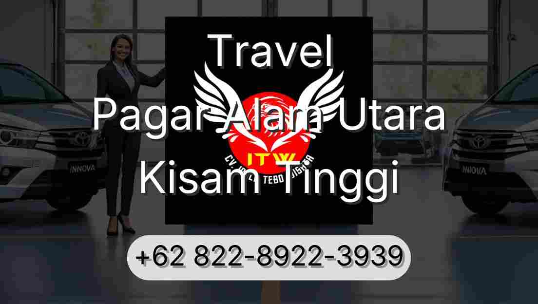 Travel Pagar Alam Utara Kisam Tinggi