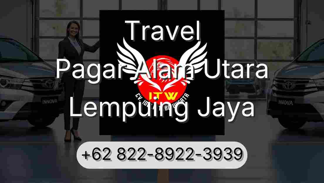 Travel Pagar Alam Utara Lempuing Jaya