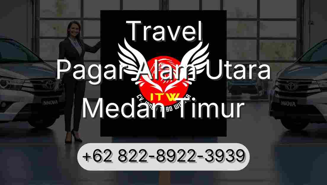 Travel Pagar Alam Utara Medan Timur
