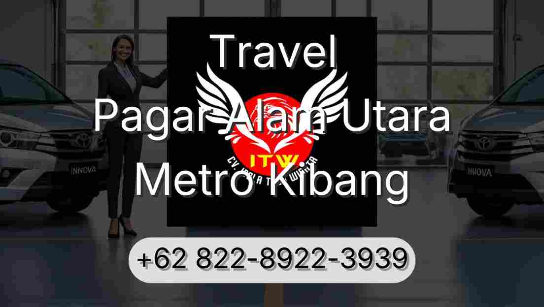 Travel Pagar Alam Utara Metro Kibang