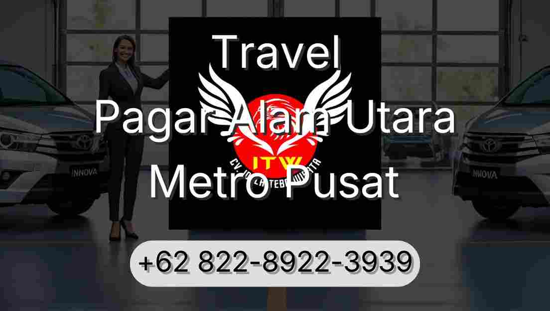 Travel Pagar Alam Utara Metro Pusat