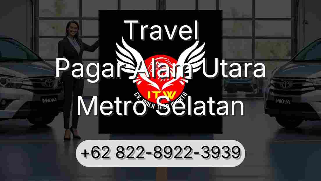 Travel Pagar Alam Utara Metro Selatan