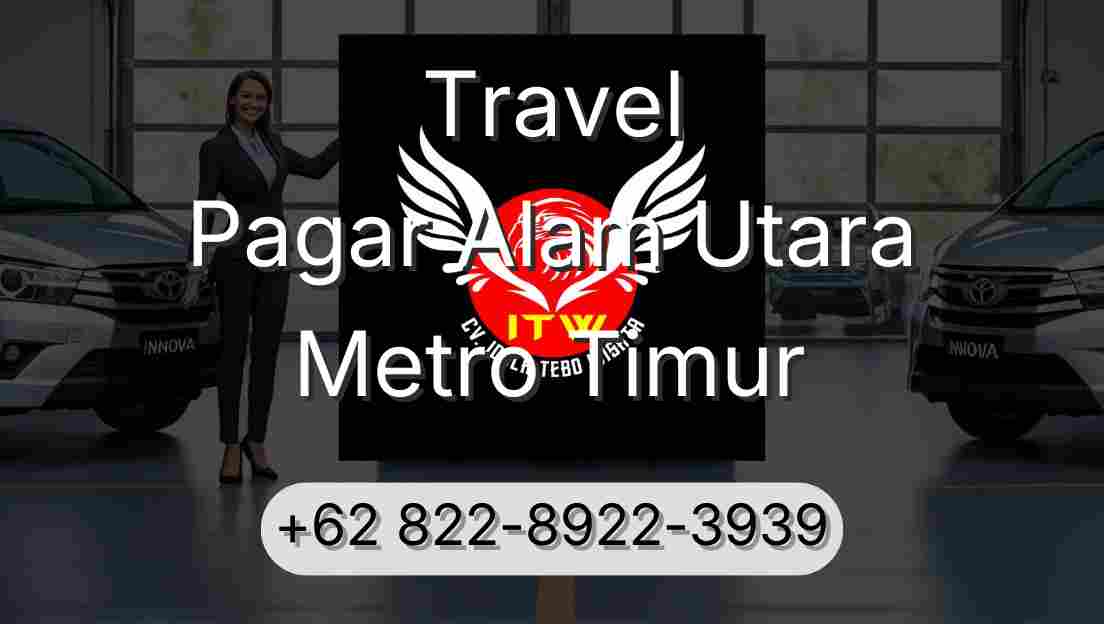 Travel Pagar Alam Utara Metro Timur