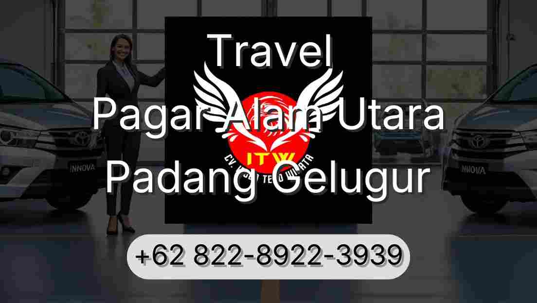 Travel Pagar Alam Utara Padang Gelugur