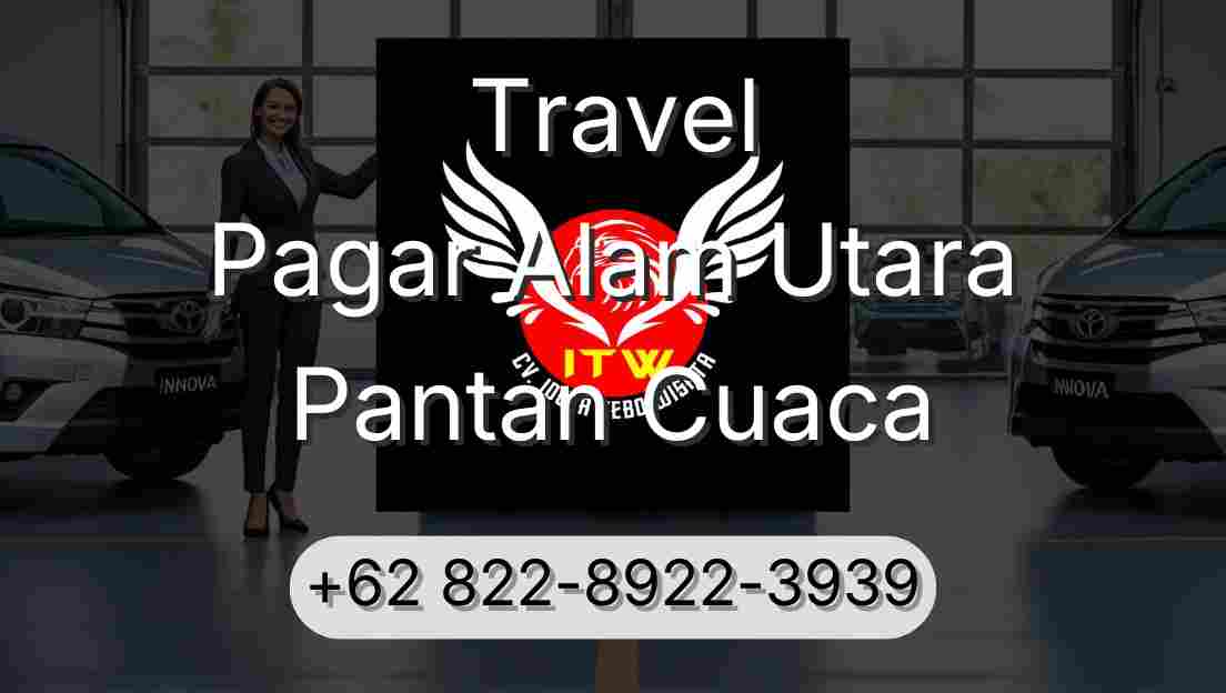 Travel Pagar Alam Utara Pantan Cuaca