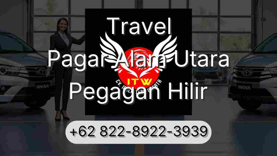 Travel Pagar Alam Utara Pegagan Hilir