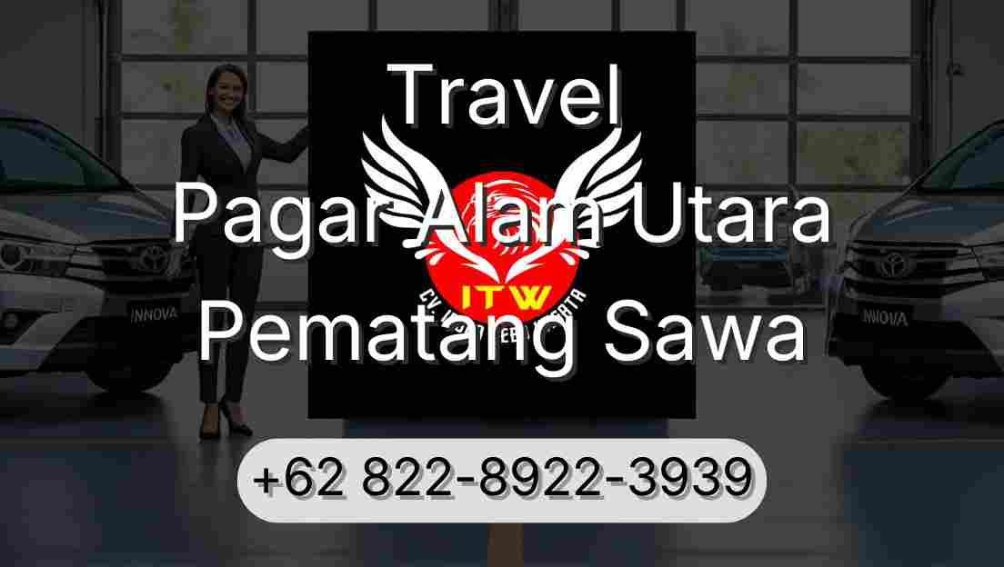 Travel Pagar Alam Utara Pematang Sawa
