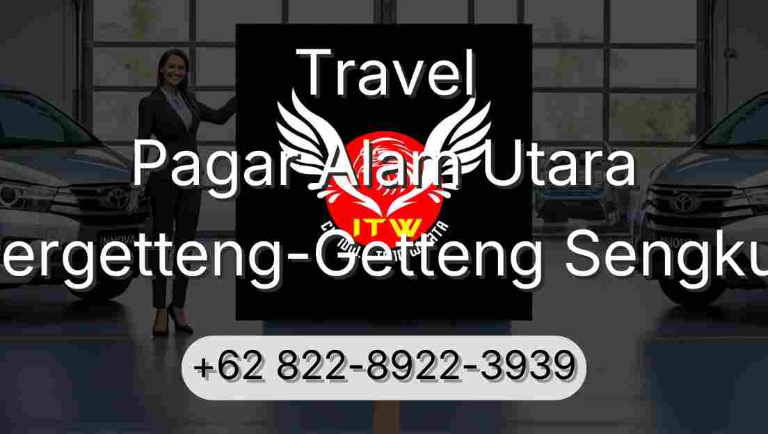 Travel Pagar Alam Utara Pergetteng-Getteng Sengkut