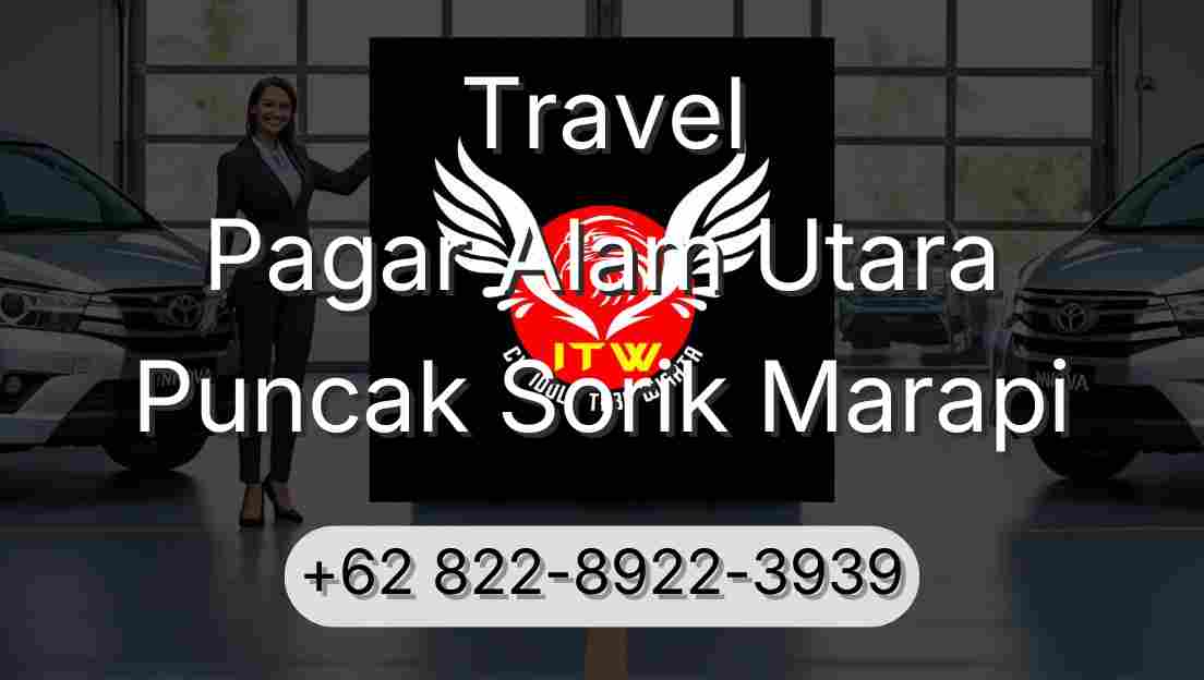 Travel Pagar Alam Utara Puncak Sorik Marapi