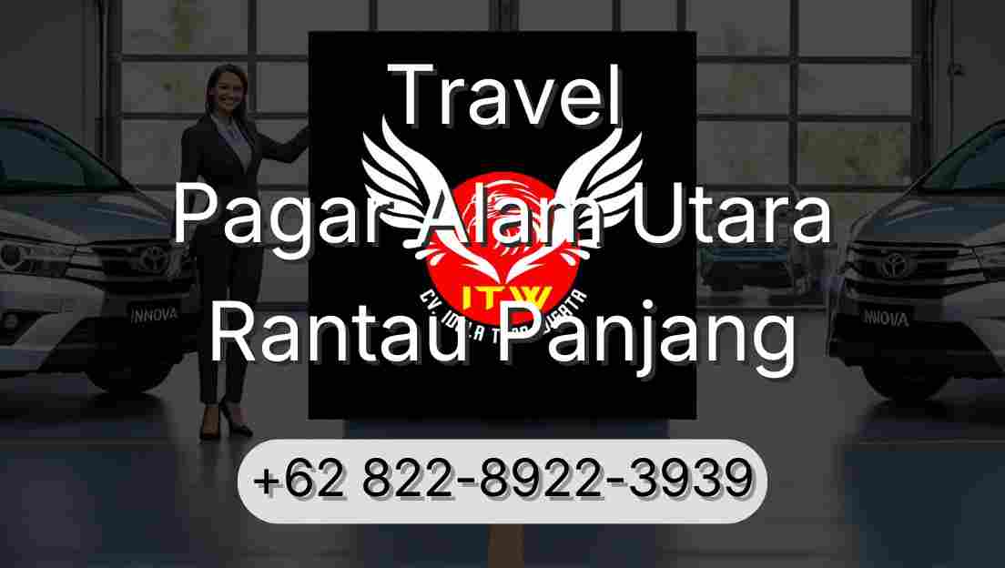 Travel Pagar Alam Utara Rantau Panjang