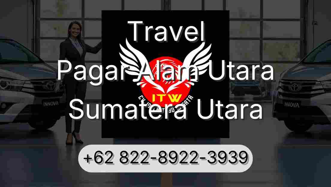 Travel Pagar Alam Utara Sumatera Utara
