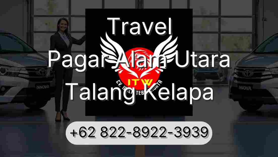 Travel Pagar Alam Utara Talang Kelapa