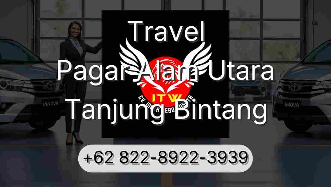 Travel Pagar Alam Utara Tanjung Bintang