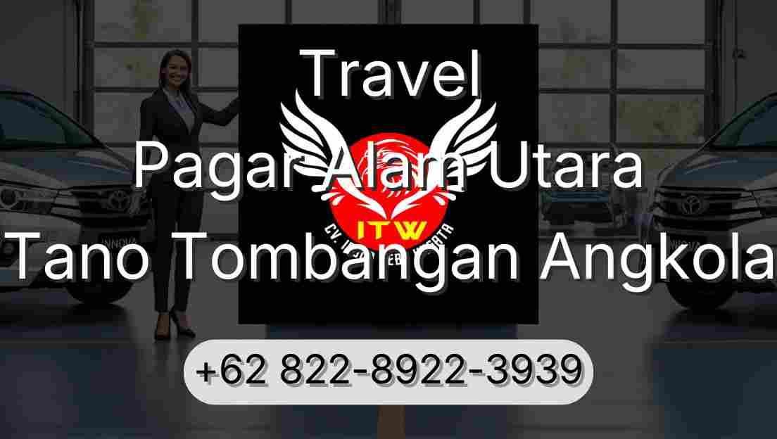 Travel Pagar Alam Utara Tano Tombangan Angkola
