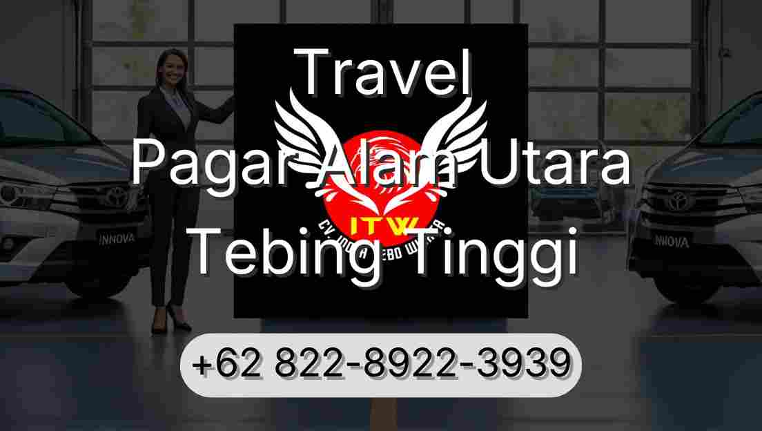 Travel Pagar Alam Utara Tebing Tinggi