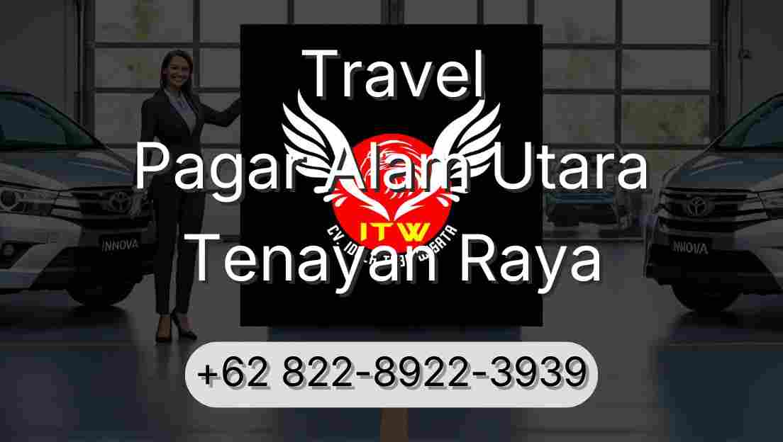 Travel Pagar Alam Utara Tenayan Raya