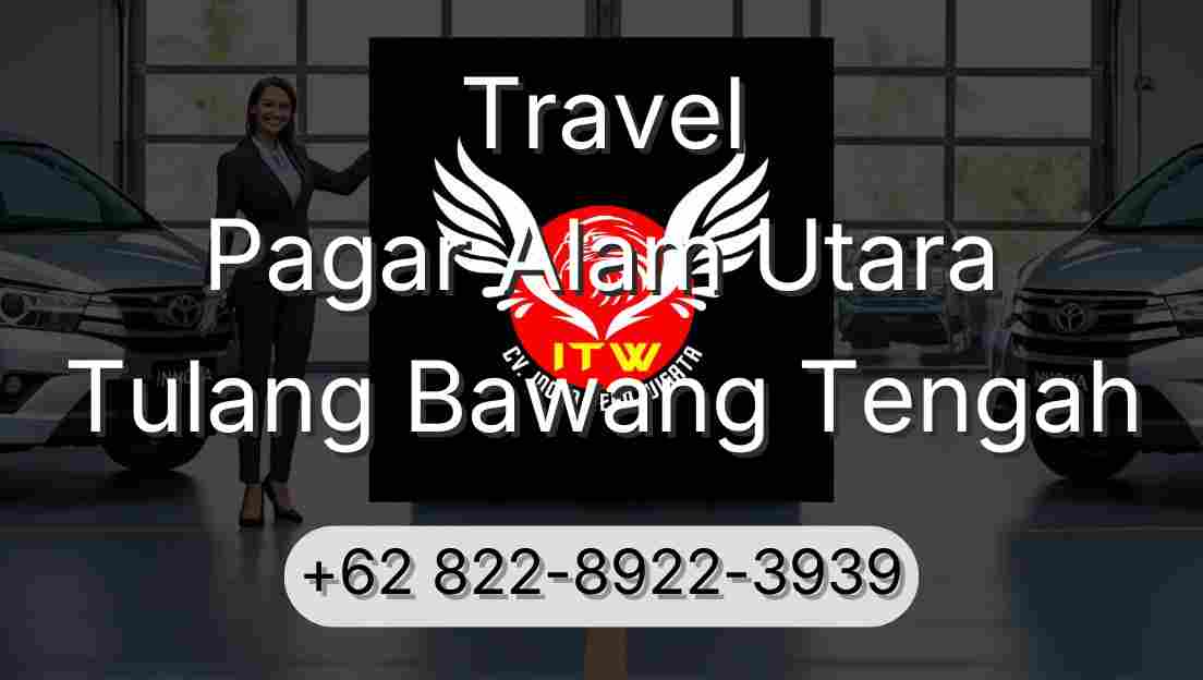 Travel Pagar Alam Utara Tulang Bawang Tengah