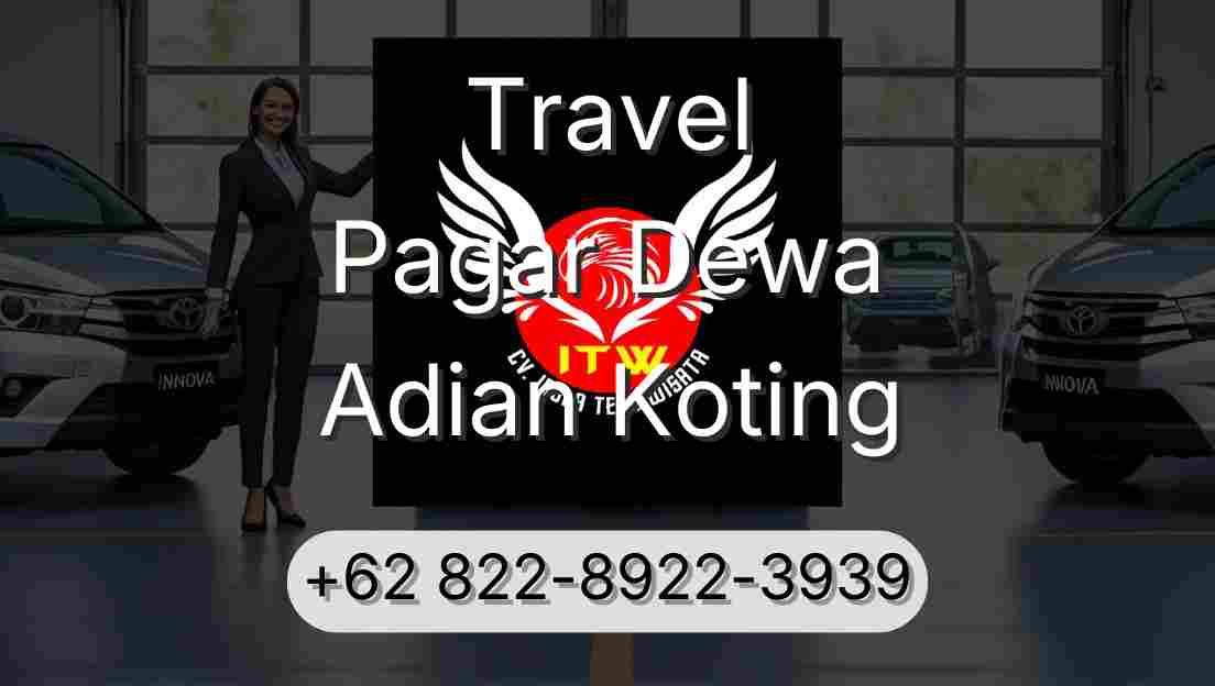 Travel Pagar Dewa Adian Koting